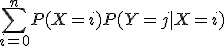 \sum_{i=0}^n P(X=i)P(Y=j|X=i)